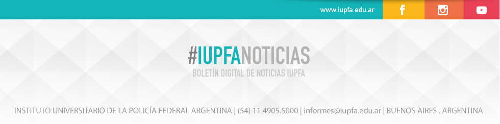 #IUPFANOTICIAS . Boletín Digital de Noticias del IUPFA