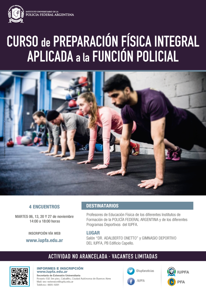 IUPFA . 06 DE NOVIEMBRE . CURSO DE PREPARACIÓN FÍSICA INTEGRAL APLICADA A LA FUNCIÓN POLICIAL