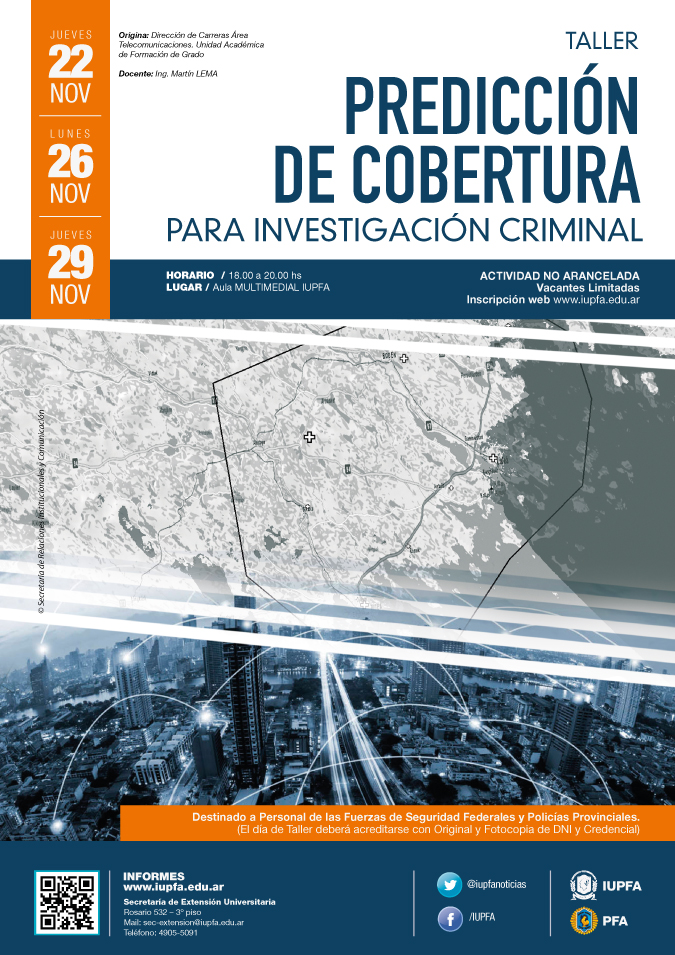 22 . 26 y 29 DE NOVIEMBRE . TALLER DE PREDICCIÓN DE COBERTURA PARA INVESTIGACIÓN CRIMINAL . IUPFA