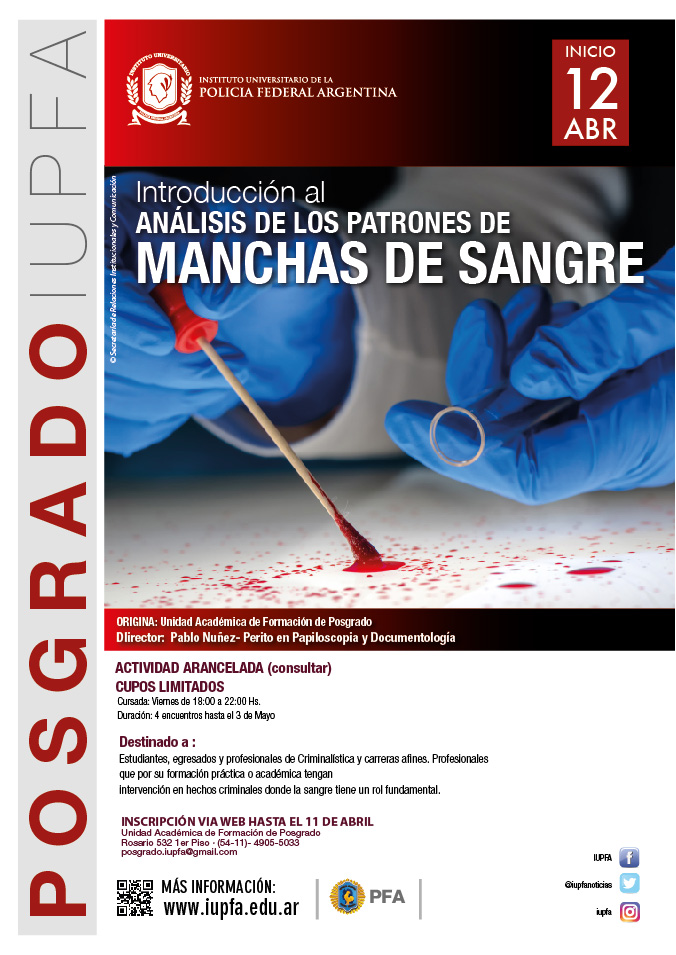 12 DE ABRIL . INTRODUCCIÓN AL ANÁLISIS DE LOS PATRONES DE MANCHAS DE SANGRE . IUPFA