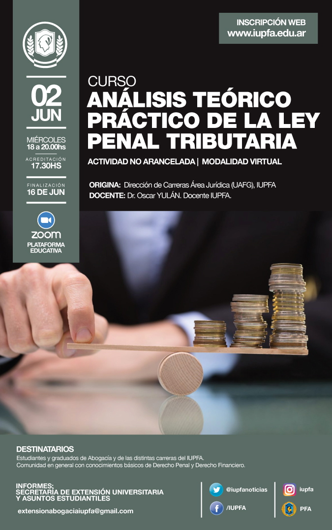 02 DE JUNIO . CURSO ANÁLISIS TEÓRICO PRÁCTICO DE LA LEY PENAL TRIBUTARIA . IUPFA