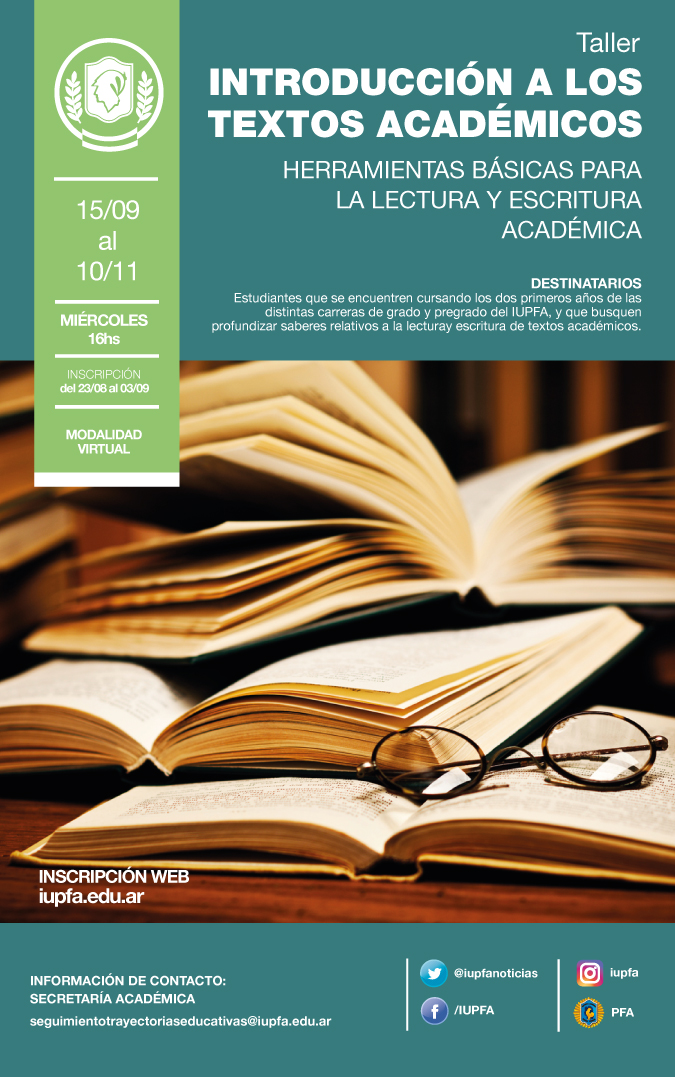 15 DE SEPTIEMBRE . INTRODUCCIÓN A LOS TEXTOS ACADÉMICOS: HERRAMIENTAS BÁSICAS PARA LA LECTURA Y ESCRITURA ACADÉMICA . IUPFA