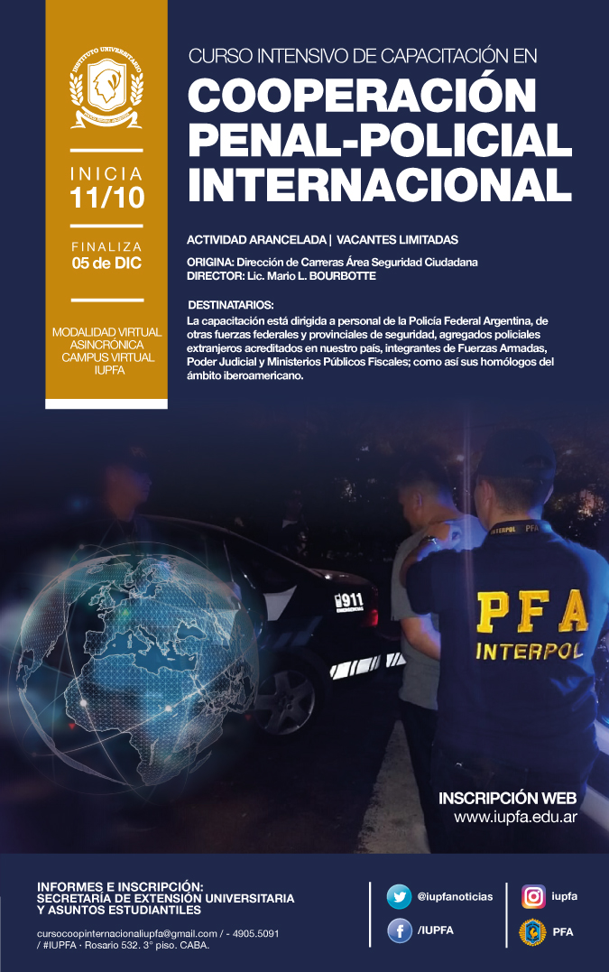 11 DE OCTUBRE . SEMINARIO . CURSO INTENSIVO DE CAPACITACIÓN EN COOPERACIÓN PENAL-POLICIAL INTERNACIONAL . IUPFA