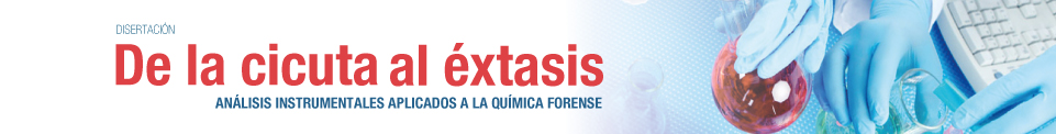 18 DE NOVIEMBRE . DE LA CICUTA AL ÉXTASIS. ANÁLISIS INSTRUMENTALES APLICADOS A LA QUIMICA FORENSE