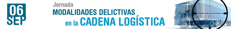 06 DE SEPTIEMBRE . JORNADA MODALIDADES DELICTIVAS EN LA CADENA LOGÍSTICA